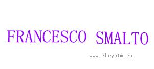FRANCESCO SMALTO