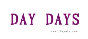 DAY DAYS