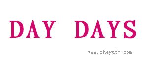 DAY DAYS