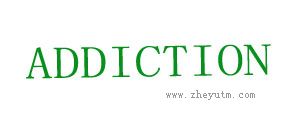 ADDICTION