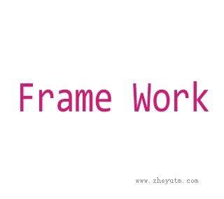 Frame work