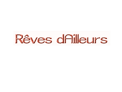 REVES DAILLEURS