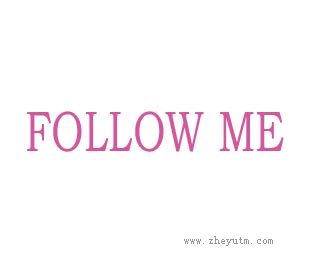 FOLLOW ME