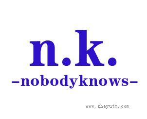 NOBODYKNOWS N.K.