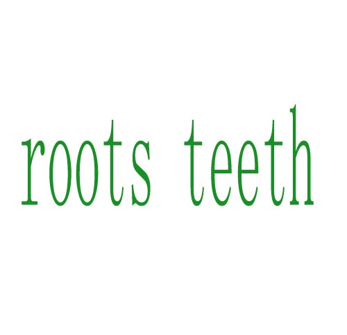 roots teeth