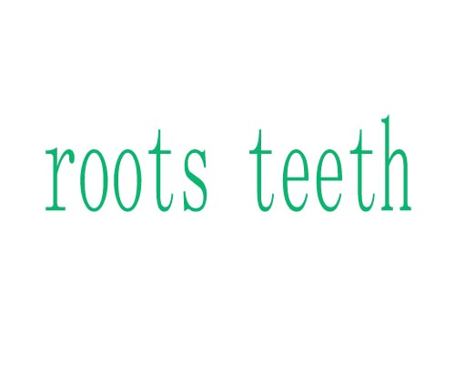 roots teeth