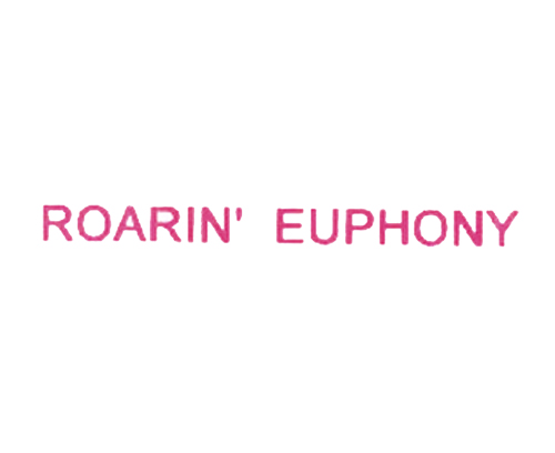 ROARIN＇EUPHONY